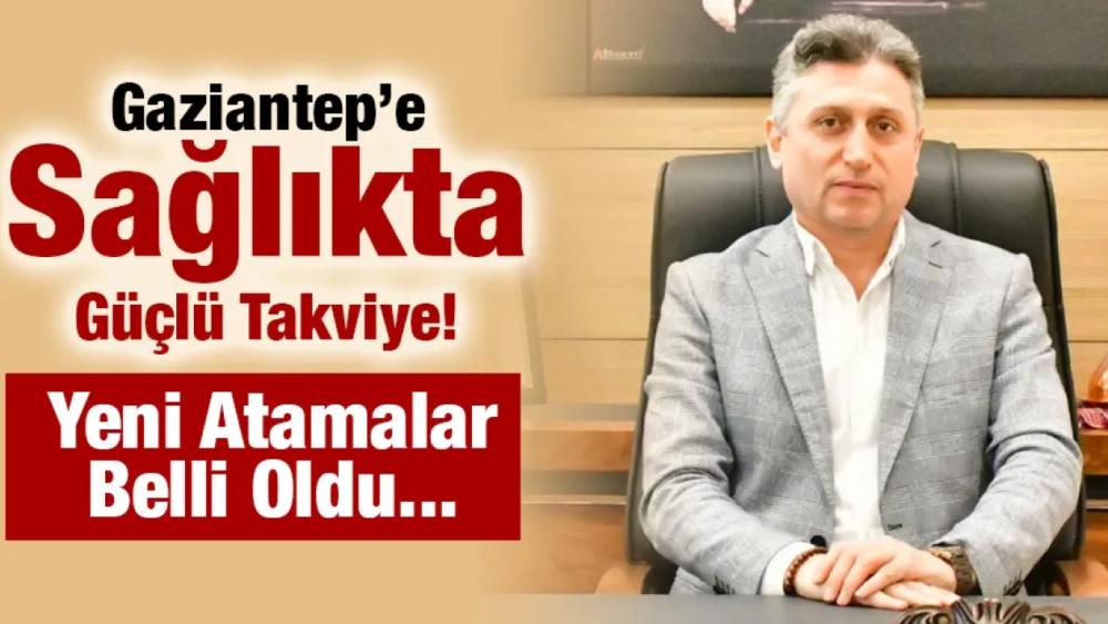 Gaziantep İl Sağlık Müdürü Dr. Beytullah Şahin’in Görev Süresi Uzatıldı